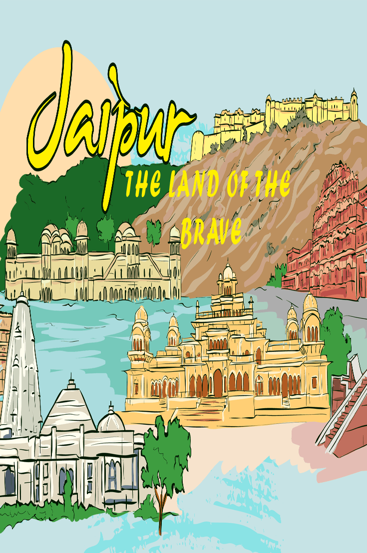 Jaipur The Land Of The Brave