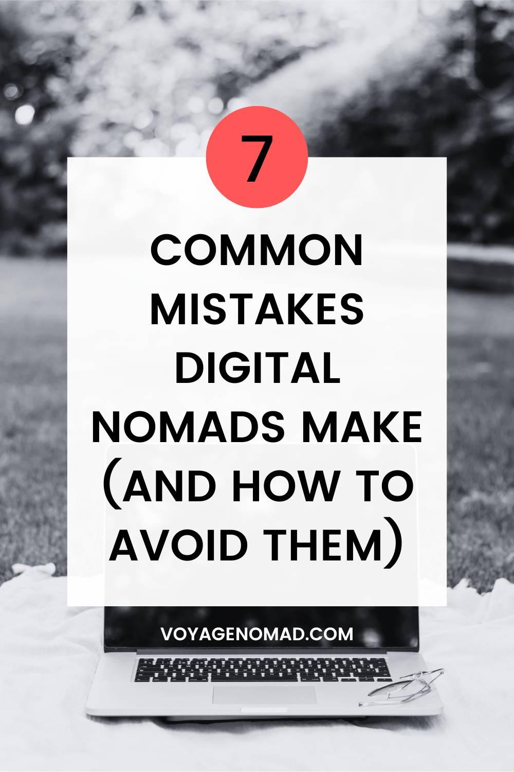7 Common Mistakes New Digital Nomads Make